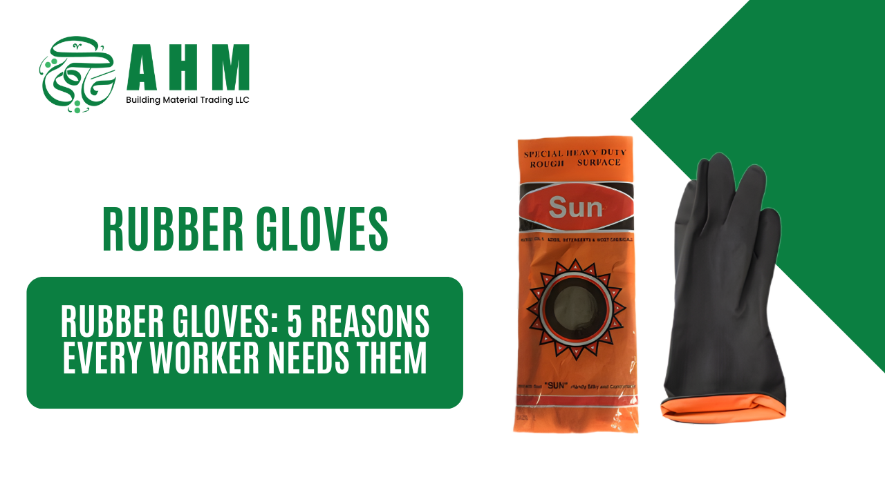 Rubber Gloves: 5 Reasons Every Worker Needs Them